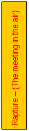 Text Box: Rapture � {The meeting in the air}
